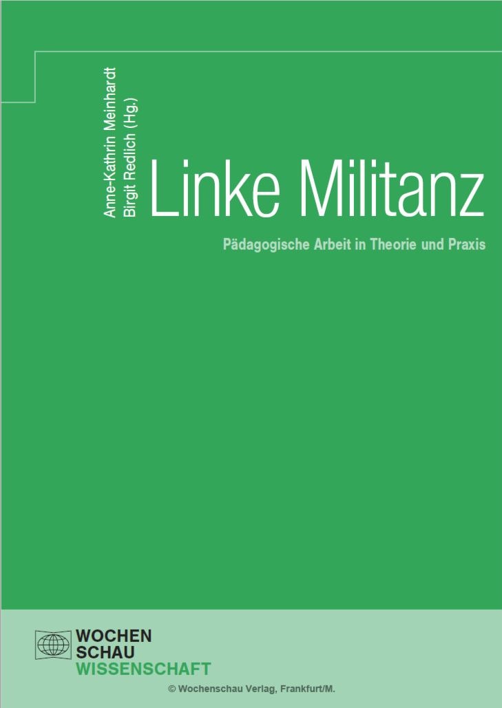 Cover des Sammelbandes Linke Militanz - Pädagogische Arbeit in Theorie und Praxis